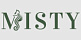 MISTY